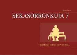 Sekasorronkuja 7 : tapahtuipa kerran taloyhtiössä…