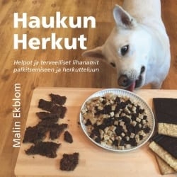 Haukun herkut : helpot ja terveelliset lihanamit palkitsemiseen ja herkutteluun