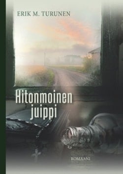 Hitonmoinen juippi : romaani