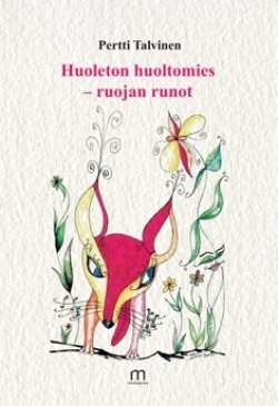 Huoleton huoltomies : ruojan runot