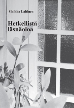 Hetkellistä läsnäoloa