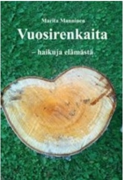 Vuosirenkaita – haikuja elämästä