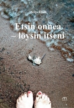 Etsin onnea – löysin itseni