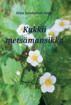 Kukkii metsämansikka