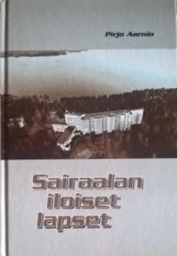 Sairaalan iloiset lapset : talkkarin tytön tarinoita vv. 1945-1959