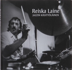 Reiska Laine : jazzin käsityöläinen