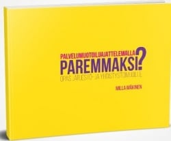 Palvelumuotoiluajattelemalla paremmaksi? : opas järjestö- ja yhdistystoimijoille