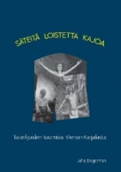 Säteitä – loistetta – kajoa : taiteilijoiden tuomisia Vienan-Karjalasta