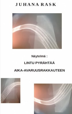 Lintu pyrähtää aika-avaruusrakkauteen – Näytelmä