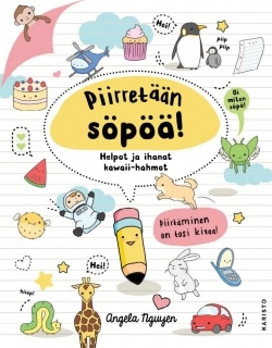 Piirretään söpöä! : helpot ja ihanat kawaii-hahmot