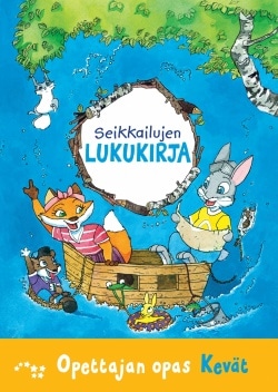 Seikkailujen lukukirja : opettajan opas