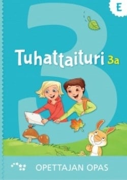 Tuhattaituri 3a E : opettajan opas