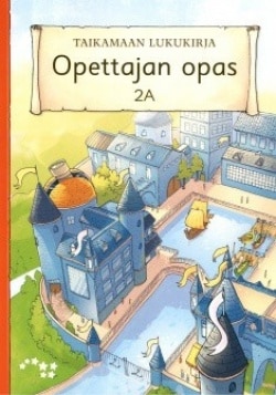 Taikamaan lukukirja opettajan opas 2A