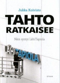 Tahto ratkaisee : näin syntyi LähiTapiola