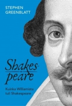 Shakespeare : kuinka Williamista tuli Shakespeare