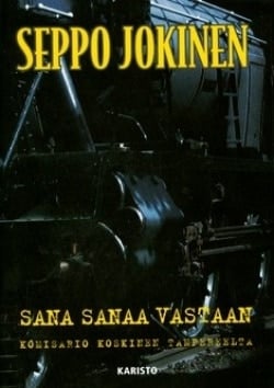 Sana sanaa vastaan : komisario Koskinen Tampereelta