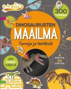 Dinosaurusten maailma : tarroja ja tehtäviä