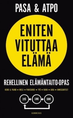 Eniten vituttaa elämä : rehellinen elämäntaito-opas