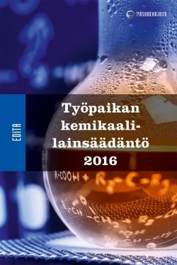 Työpaikan kemikaalilainsäädäntö 2016