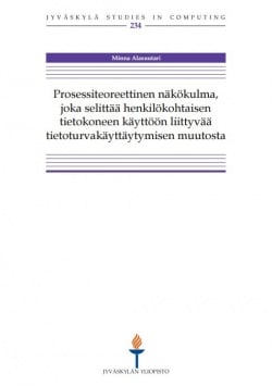 Prosessiteoreettinen näkökulma, joka selittää henkilökohtaisen tietokoneen käyttöön liittyvää tietoturvakäyttäytymisen muutosta