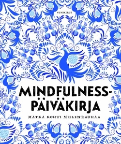 Mindfulness-päiväkirja (täytettävä) : matka kohti mielenrauhaa