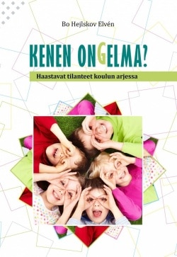 Kenen ongelma? : haastavat tilanteet koulun arjessa