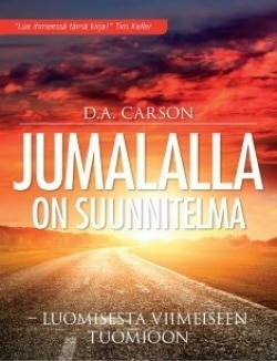 Jumalalla on suunnitelma : luomisesta viimeiseen tuomioon