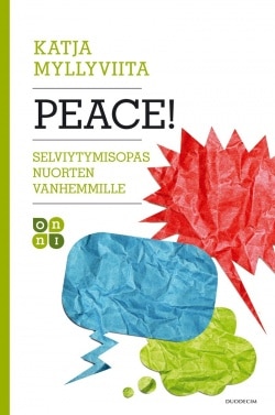 Peace! : selviytymisopas nuorten vanhemmille