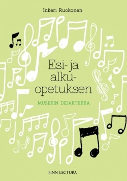 Esi- ja alkuopetuksen musiikin didaktiikka