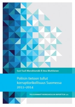 Poliisin tietoon tullut korruptiorikollisuus Suomessa 2011-2014