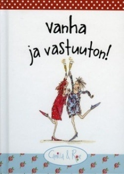 Vanha ja vastuuton!