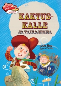 Kaktus-Kalle ja taikajuoma (SUURAAKKOSET)