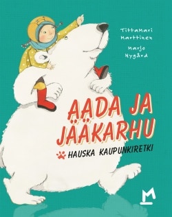 Aada ja jääkarhu : hauska kaupunkiretki