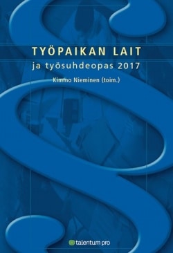 Työpaikan lait ja työsuhdeopas 2017