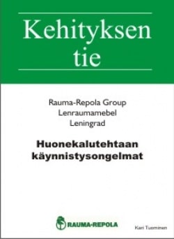 Huonekalutehtaan käynnistysongelmat : Lenraumamebel Leningrad