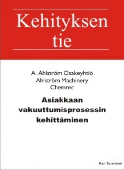 Asiakkaan vakuuttumisprosessin kehittäminen : Ahlström Machinery Chemrec