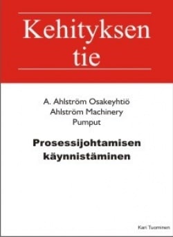 Prosessijohtamisen käynnistäminen: Ahlström Machinery Pumps