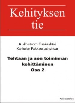 Tehtaan ja sen toiminnan kehittäminen : osa 2 : Ahlström Karhulan pakkauslasitehdas