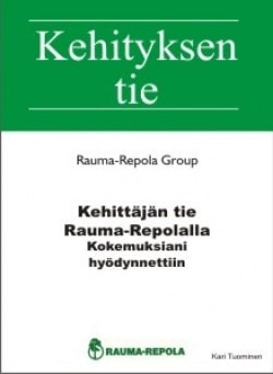 Kehittäjän tie Rauma-Repolalla: Kokemuksiani hyödynnettiin