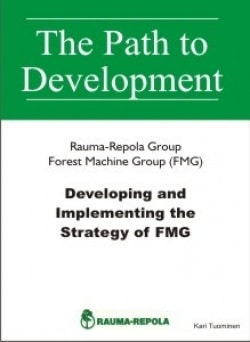 Developing and Implementing the Strategy  of the Forest Machine Group: Rauma Repola