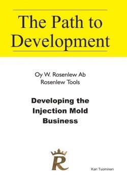 Developing the Injection Mold Business : Rosenlew Tools