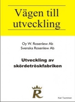 Utveckling av skördetröskfabriken : Svenska Rosenlew Ab