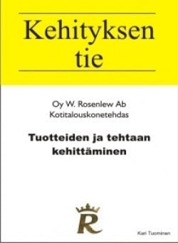 Tuotteiden ja tehtaan kehittäminen : Rosenlew Kotitalouskonetehdas