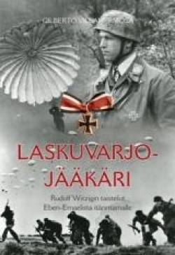 Laskuvarjojääkäri : Rudolf Witzigin taistelut Eben-Emaelista itärintamalle