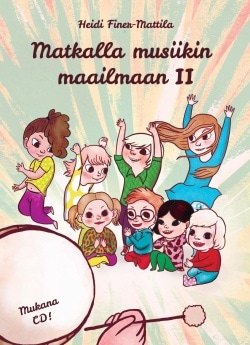 Matka musiikin maailmaan 2 (+CD)