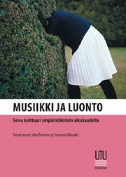 Musiikki ja luonto : soiva kulttuuri ympäristökriisin aikakaudella