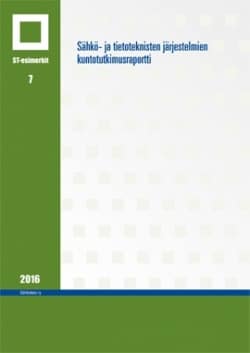 Sähkö- ja tietoteknisten järjestelmien kuntotutkimusraportti