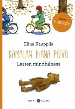 Kamalan ihana päivä : Lasten mindfulness