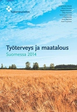 Työterveys ja maatalous Suomessa 2014