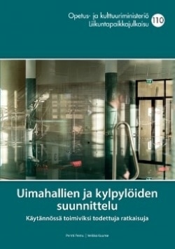 Uimahallien ja kylpylöiden suunnittelu : käytännössä toimiviksi todettuja ratkaisuja